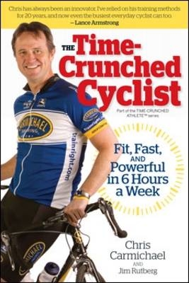 The Time-crunched Cyclist - Chris Carmichael, Jim Rutberg