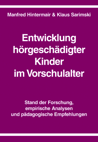 Entwicklung hörgeschädigter Kinder im Vorschulalter