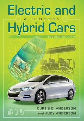Electric and Hybrid Cars - Curtis D. Anderson, Judy Anderson