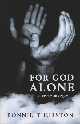 For God Alone - Bonnie Thurston