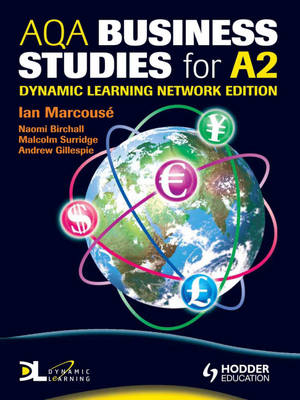 AQA Business Studies for A2 Dynamic Learning - Ian Marcouse, Malcolm Surridge, Nigel Watson, Naomi Birchall, Andrew Hammond