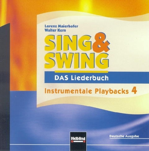 Sing & Swing - DAS Liederbuch. AudioCD 4 / ALTE Ausgabe - Lorenz Maierhofer, Walter Kern