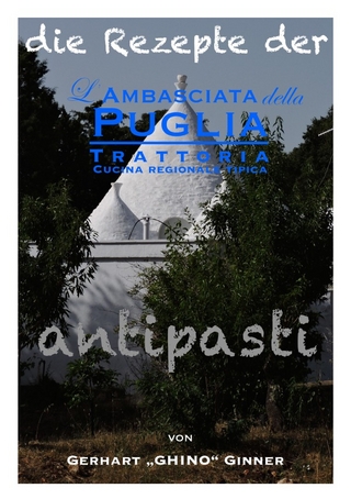 die Rezepte der L'Ambasciata della Puglia / Die Rezepte der L'Ambasciata della Puglia II.