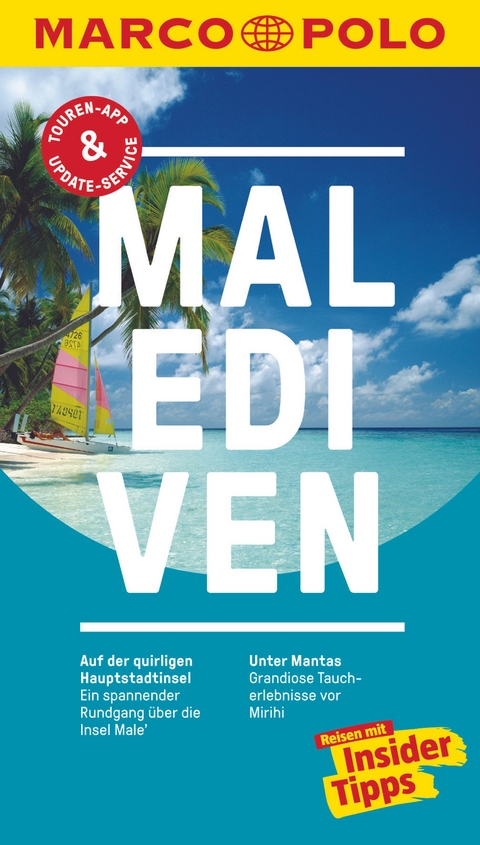 MARCO POLO Reiseführer Malediven - Silke Timmer, Heiner F. Gstaltmayr