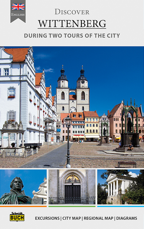 Discover Wittenberg - Roland Krawulsky, Thorsten Schmidt