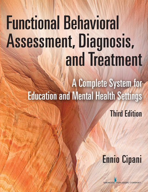 Functional Behavioral Assessment, Diagnosis, and Treatment, Third Edition - Ennio Cipani