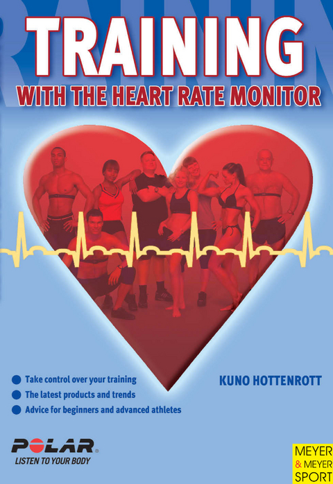Training with the Heart Rate Monitor -  Hottenrott Kuno