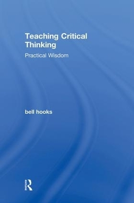 Teaching Critical Thinking - Bell Hooks