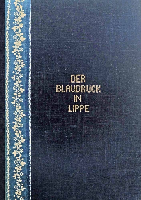 Der Blaudruck in Lippe - Gertrud Sprenger