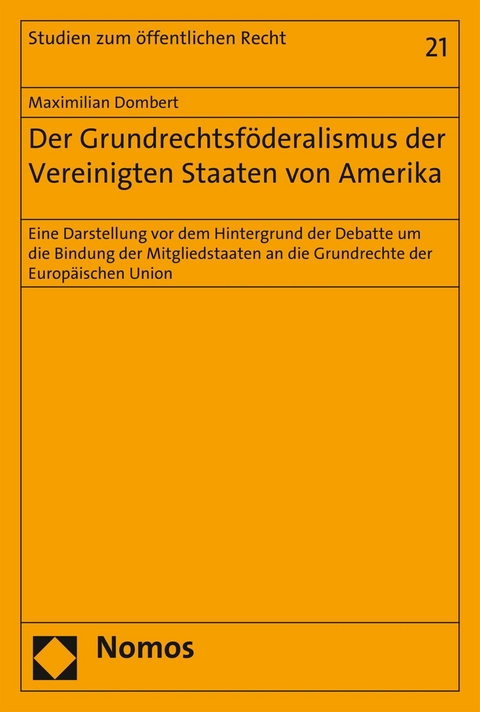 Der Grundrechtsf&ouml;deralismus der Vereinigten Staaten von Amerika - Maximilian Dombert