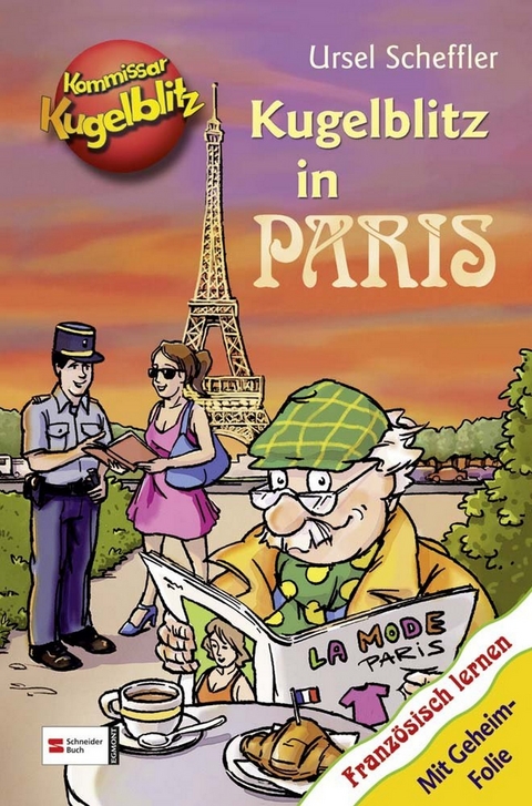 Kommissar Kugelblitz - Kugelblitz in Paris - Ursel Scheffler