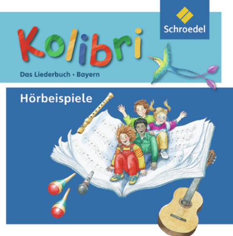 Kolibri / Kolibri: Das Musikbuch f&uuml;r Grundschulen Bayern - Ausgabe 2008