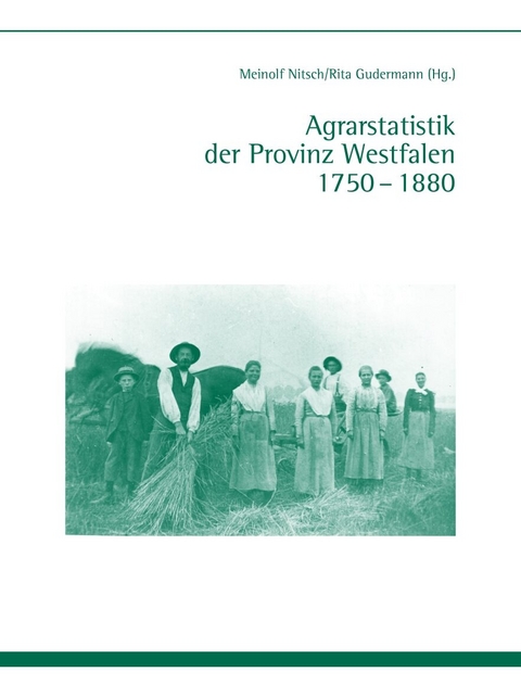 Agrarstatistik der Provinz Westfalen 1750-1880 - 