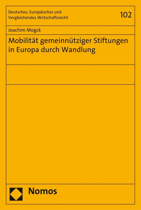 Mobilit&auml;t gemeinn&uuml;tziger Stiftungen in Europa durch Wandlung - Joachim Mogck