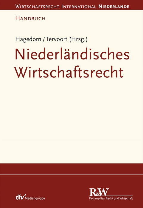 Niederl&auml;ndisches Wirtschaftsrecht - Axel Hagedorn, Adrianus Tervoort