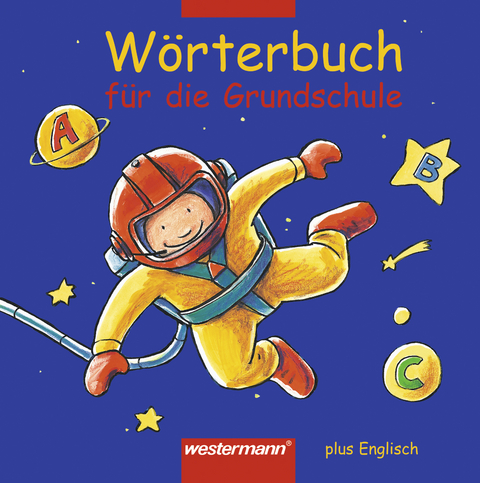 W&ouml;rterbuch f&uuml;r die Grundschule plus Englisch