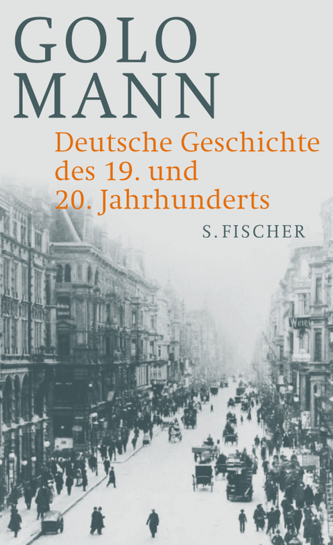 Deutsche Geschichte des 19. und 20. Jahrhunderts - Golo Mann