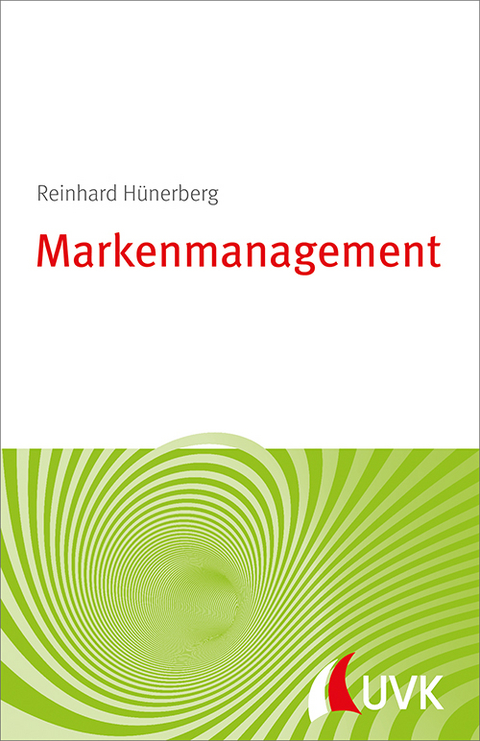 Markenmanagement - Reinhard Hünerberg