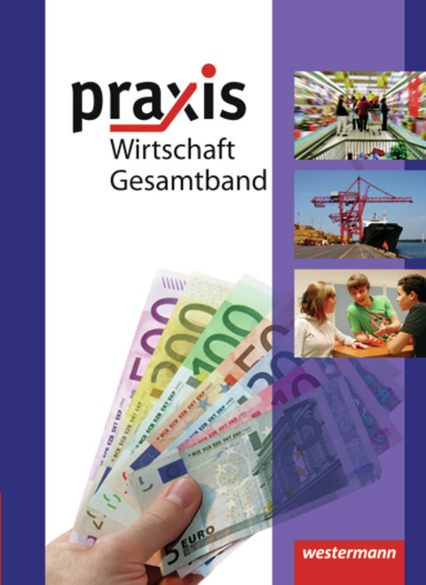 Praxis Wirtschaft - Ausgabe 2009 f&uuml;r das mittlere Lernniveau in Niedersachsen