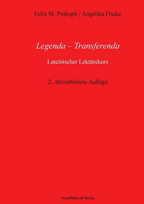 Legenda - Transferenda - Felix M. Prokoph, Angelika Fricke