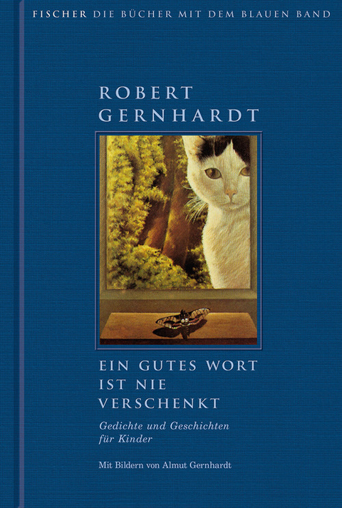 Ein gutes Wort ist nie verschenkt &ndash; Gedichte und Geschichten f&uuml;r Kinder - Robert Gernhardt