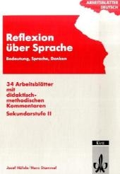 Arbeitsbl&auml;tter Deutsch / Arbeitsbl&auml;tter Reflexion &uuml;ber Sprache - Josef H&auml;fele, Hans Stammel