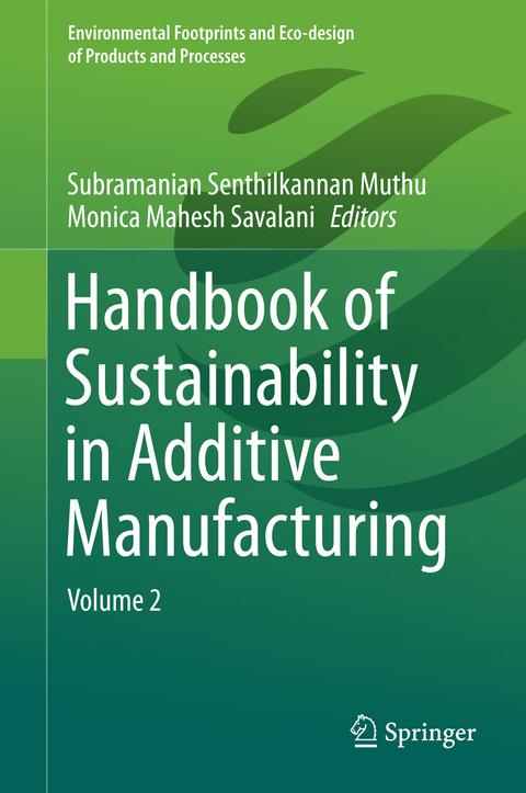 Handbook of Sustainability in Additive Manufacturing - 