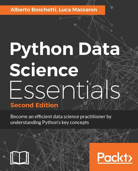 Python Data Science Essentials - Second Edition -  Boschetti Alberto Boschetti,  Massaron Luca Massaron