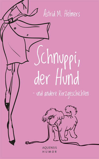 Schnuppi, der Hund - Astrid M. Helmers