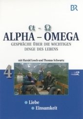 Von Alpha bis Omega, 1 DVD. Tl.4 - Harald Lesch, Thomas Schwartz