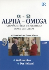 Von Alpha bis Omega, 1 DVD. Tl.9 - Harald Lesch, Thomas Schwartz