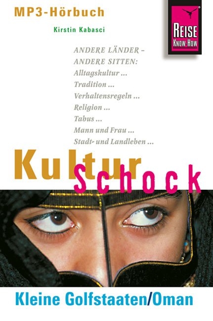 Reise Know-How H&ouml;rbuch KulturSchock Kleine Golfstaaten/Oman - Kirstin Kabasci