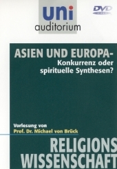 Asien und Europa - Konkurrenz oder spirituelle Synthesen?, 1 DVD