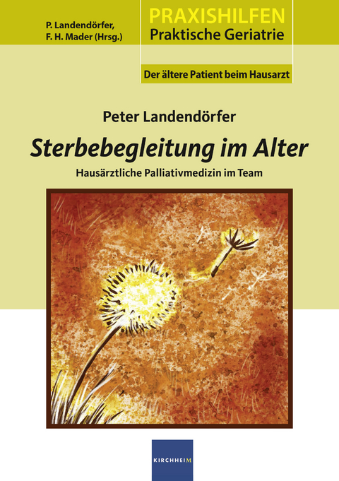 Sterbegleitung im Alter - Peter Landend&ouml;rfer
