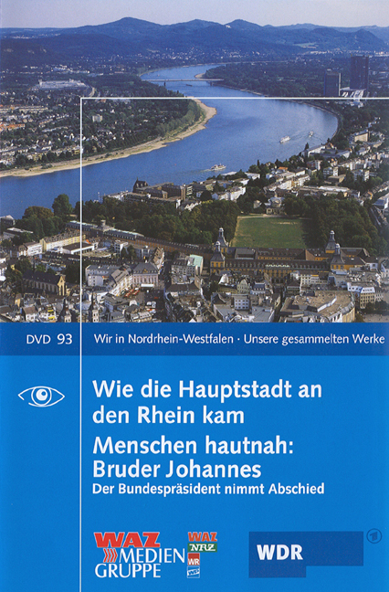 Wie die Hauptstadt an den Rhein kam
