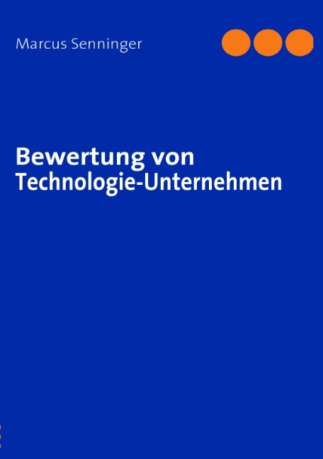 Bewertung von Technologie-Unternehmen - Marcus Senninger
