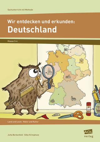 Wir entdecken und erkunden: Deutschland