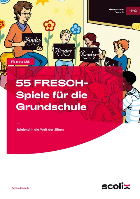 55 FRESCH-Spiele f&uuml;r die Grundschule - Bettina Rinderle
