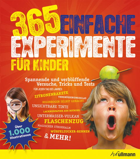 365 einfache Experimente f&uuml;r Kinder