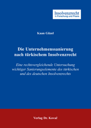 Die Unternehmenssanierung nach türkischem Insolvenzrecht
