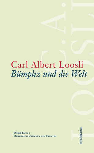 B&uuml;mpliz und die Welt - Carl Albert Loosli