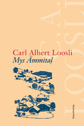 Mys &Auml;mmital - Carl Albert Loosli