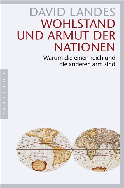 Wohlstand und Armut der Nationen - David Landes