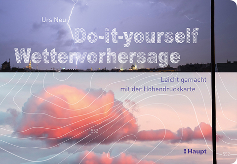 Do-it-yourself Wettervorhersage - Urs Neu