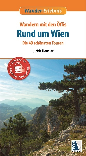 Wander-Erlebnis Wandern mit den &Ouml;ffis Rund um Wien (2. Auflage) - Ulrich Hensler