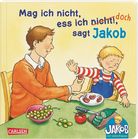 Mag ich nicht, ess ich nicht!, sagt Jakob - Sandra Grimm