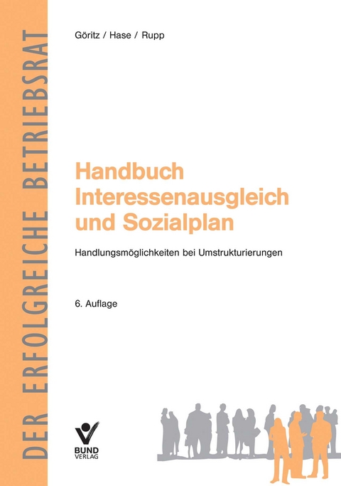 Handbuch Interessenausgleich und Sozialplan - Rudi Rupp, Detlef Hase, Berthold G&ouml;ritz