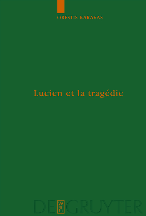 Lucien et la trag&eacute;die - Orestis Karavas