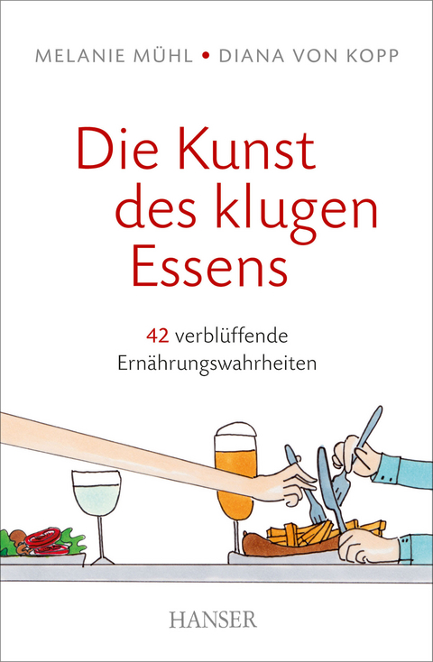 Die Kunst des klugen Essens - Melanie M&uuml;hl, Diana Von Kopp