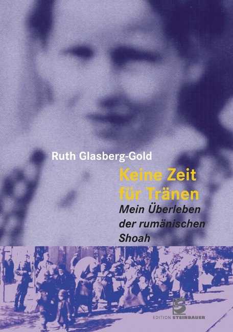 Keine Zeit f&uuml;r Tr&auml;nen - Ruth Glasberg-Gold